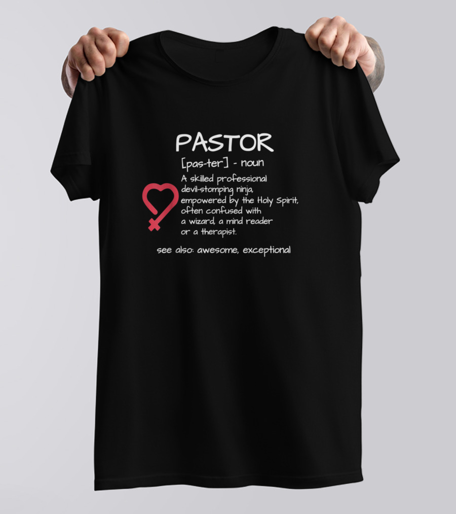 Pastor Definition Skilled Professional Devil-Stomping Ninja Holy Spirit Wizard Mind Reader Therapist T-Shirt