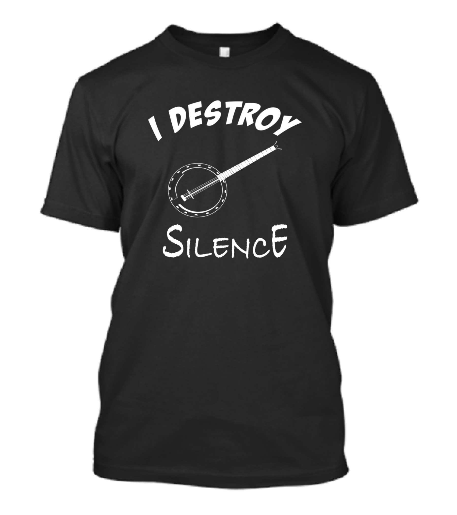 I Destroy Silence Banjo Lover Music Fanatics T-Shirt