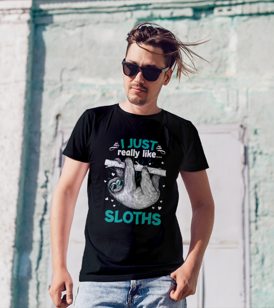 I Just Really Like Sloths Funny Animal Lover Hanging On Branch With Hearts T-Shirt