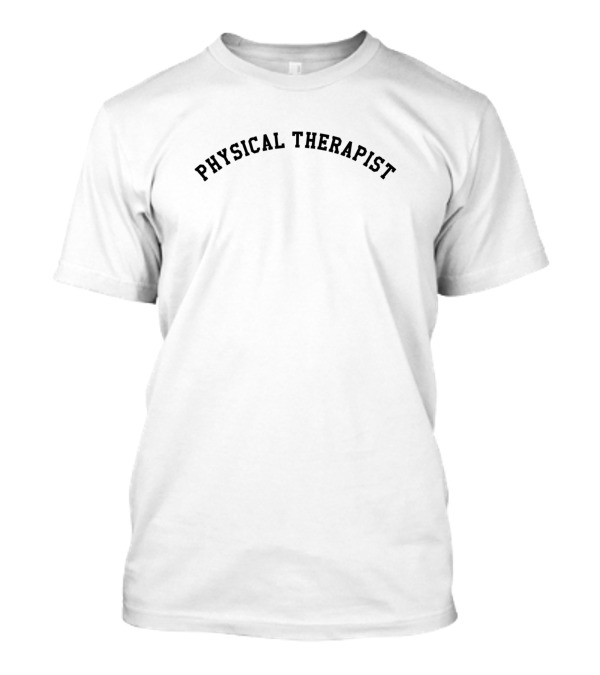 Physical Therapist T-Shirt