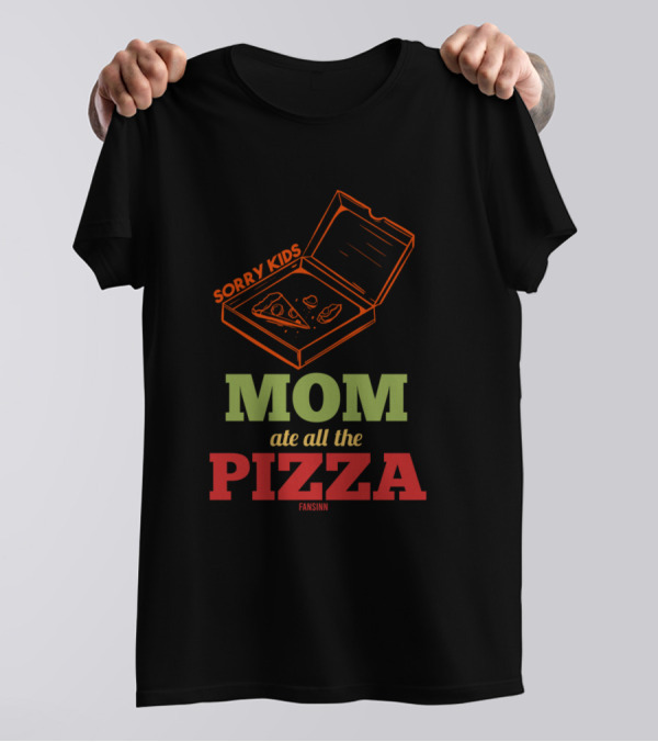 Sorry Kids Mom Ate All The Pizza Box T-Shirt
