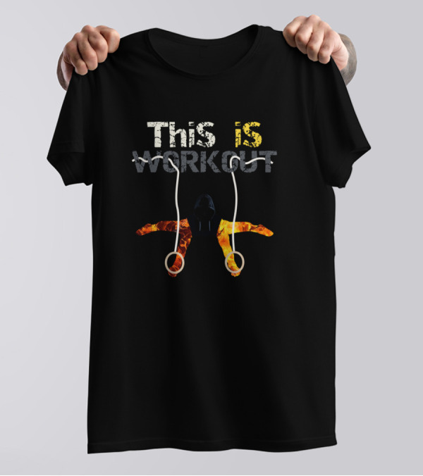 This Is Workout Gymnast Rings T-Shirt