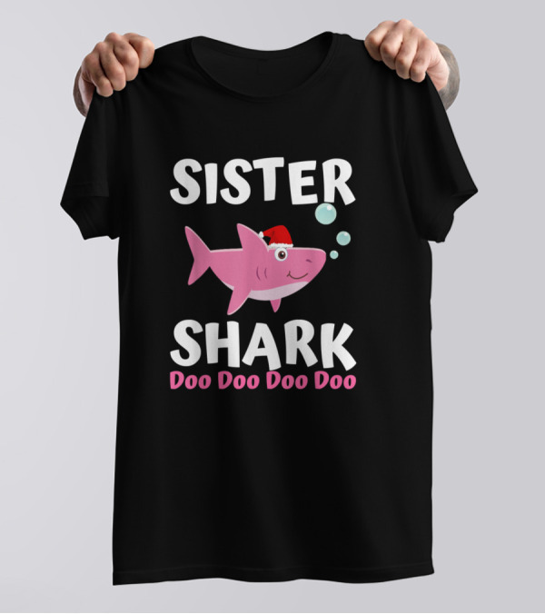 Sister Shark Doo Doo Doo Doo Christmas Toddler Kids Baby T-Shirt