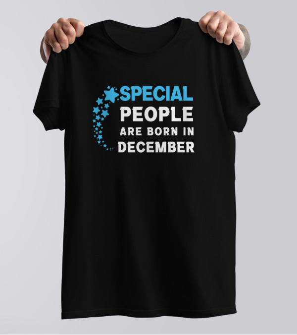 Special People Are Born In December Stars T-Shirt