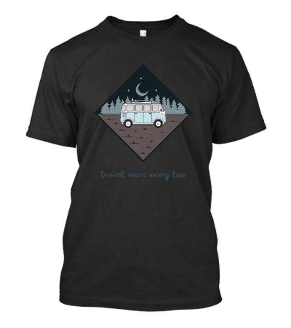 Travel More Worry Less Van Life Crescent Night Roadtrip Traveller T-Shirt