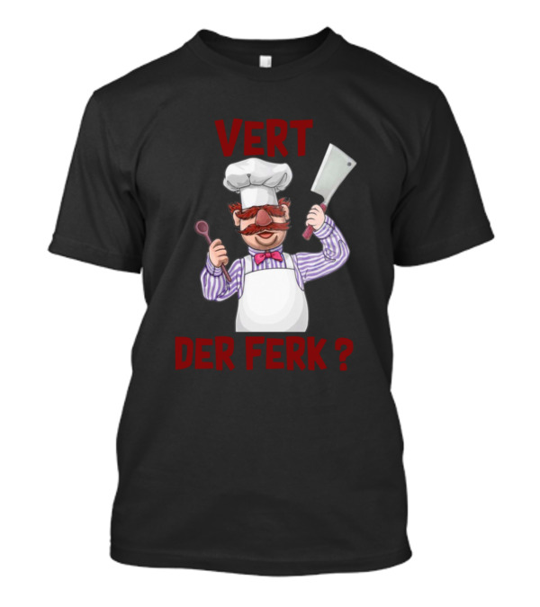 VERT DER FERK Vintage Chef T-Shirt