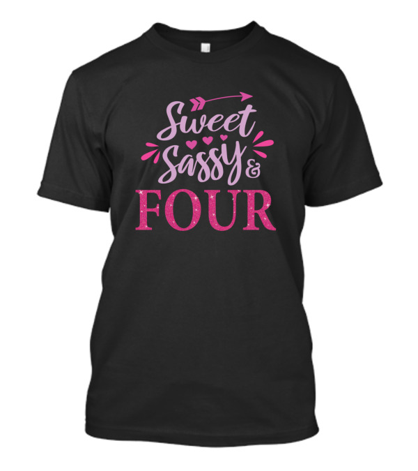 Sweet Sassy And Four Pink Sparkle Birthday T-Shirt