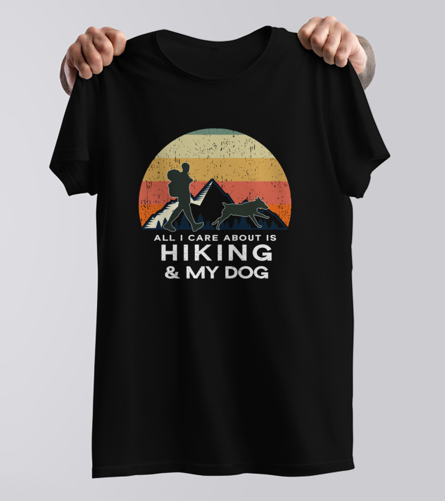 All I Care About Is Hiking And My Dog Vintage Mountain Sunset T-Shirt