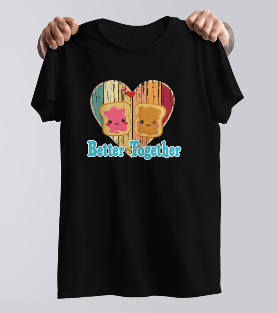 Better Together Peanut Butter And Jelly Sandwich Heart Kawaii T-Shirt