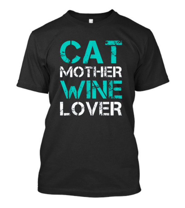 Cat Mother Wine Lover T-Shirt