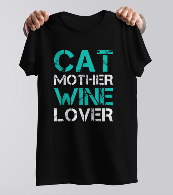 Cat Mother Wine Lover T-Shirt