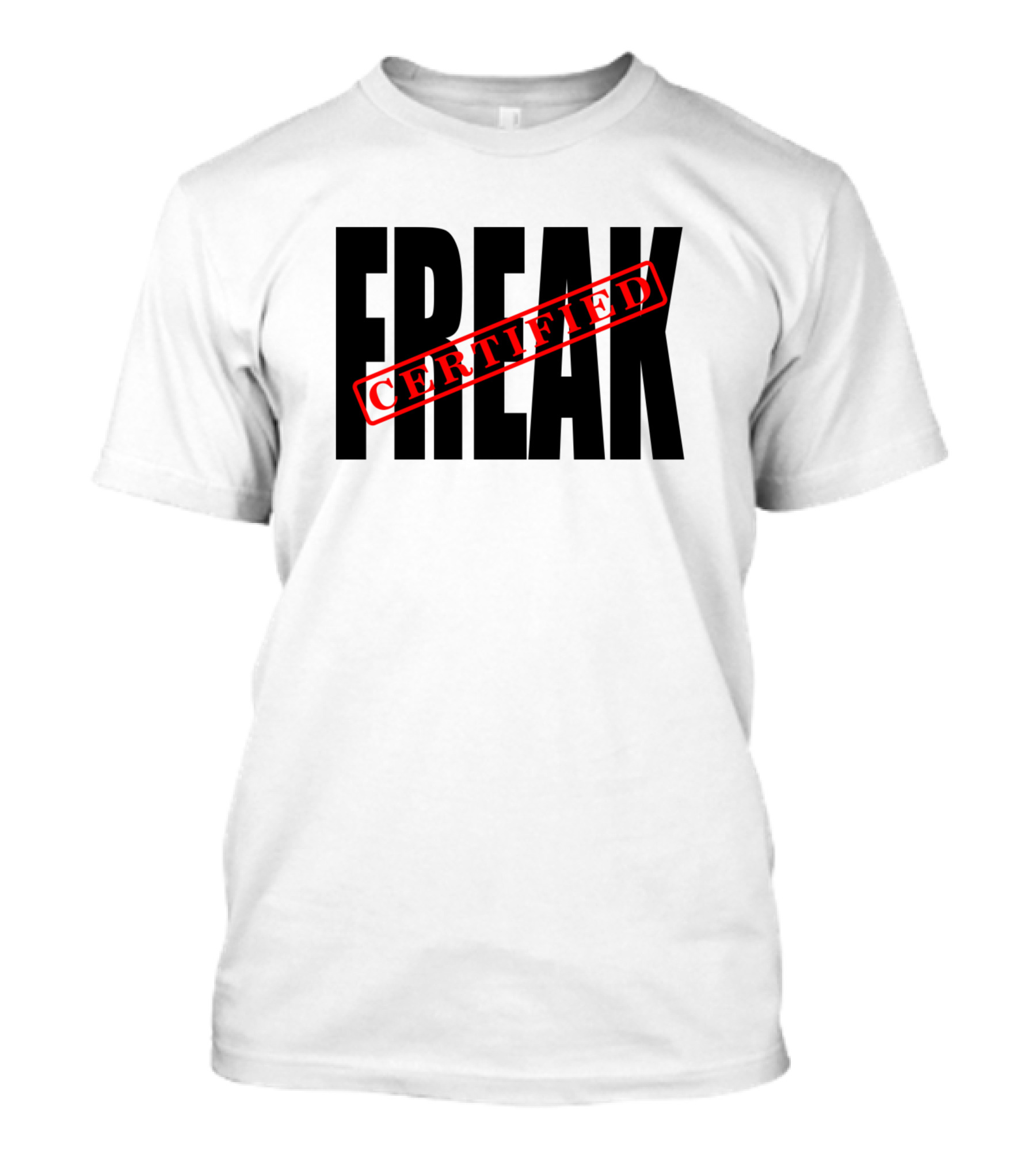 CERTIFIED FREAK T-Shirt