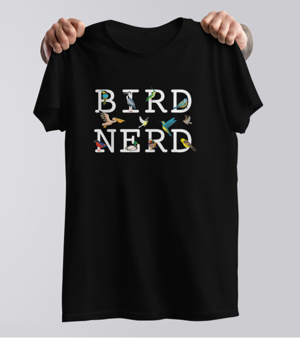 Bird Nerd Lover Birdwatching Present Cool Bird Er T-Shirt