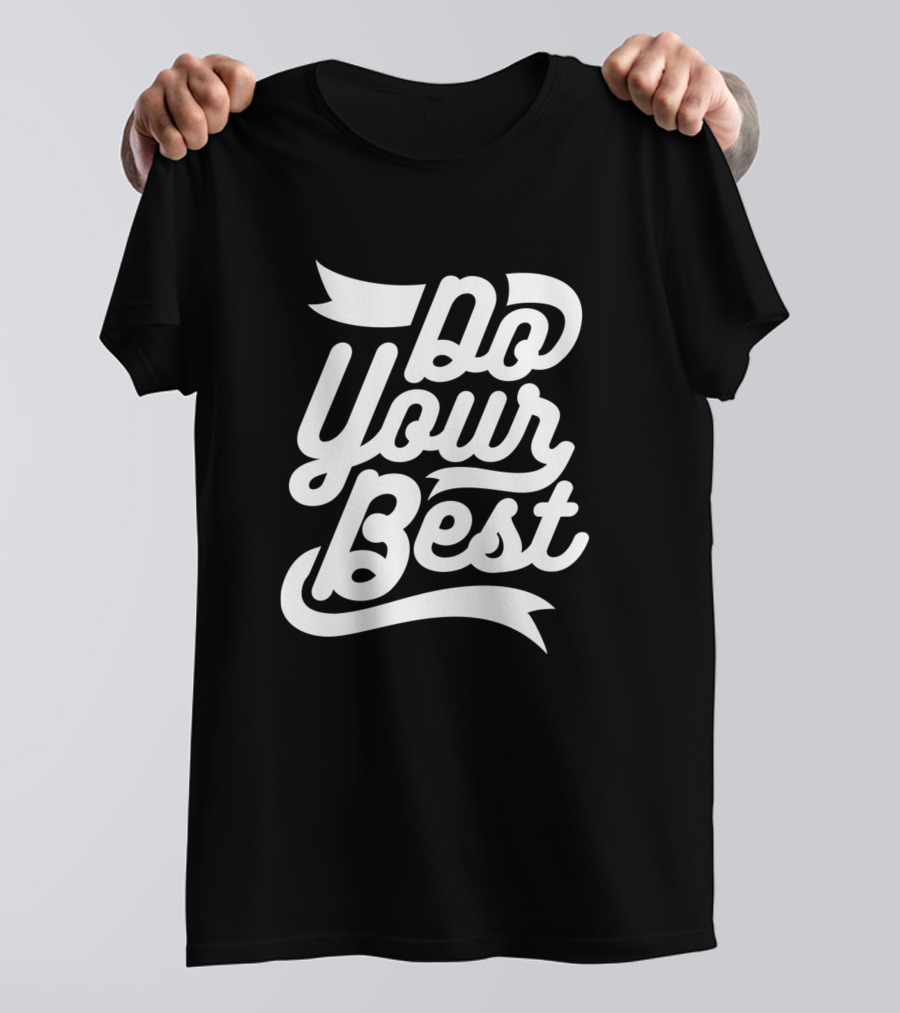 Do Your Best Banner Style Motivational Text T-Shirt