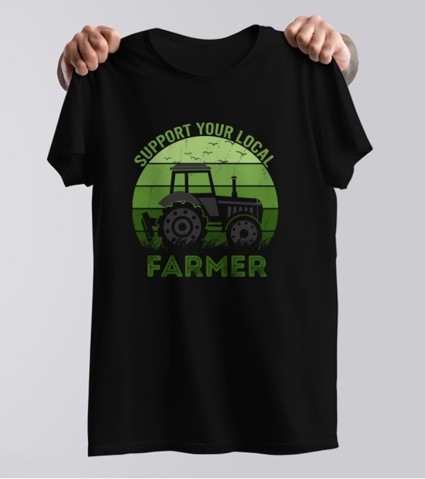 Support Your Local Farmer Tractor T-Shirt