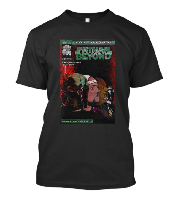 Scum And Villainy Cantina Fatman Beyond Marc Bernardin Kevin Smith YouTube.com/KevinSmith T-Shirt