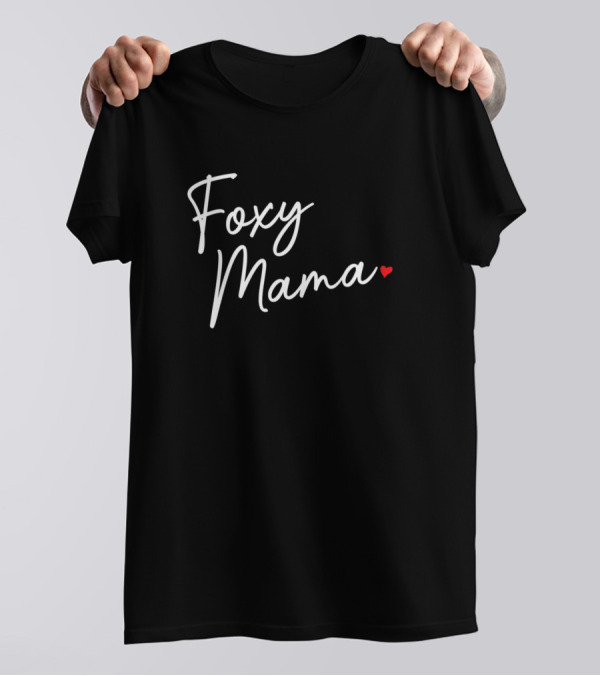 Foxy Mama Casual Script With Heart Accent T-Shirt