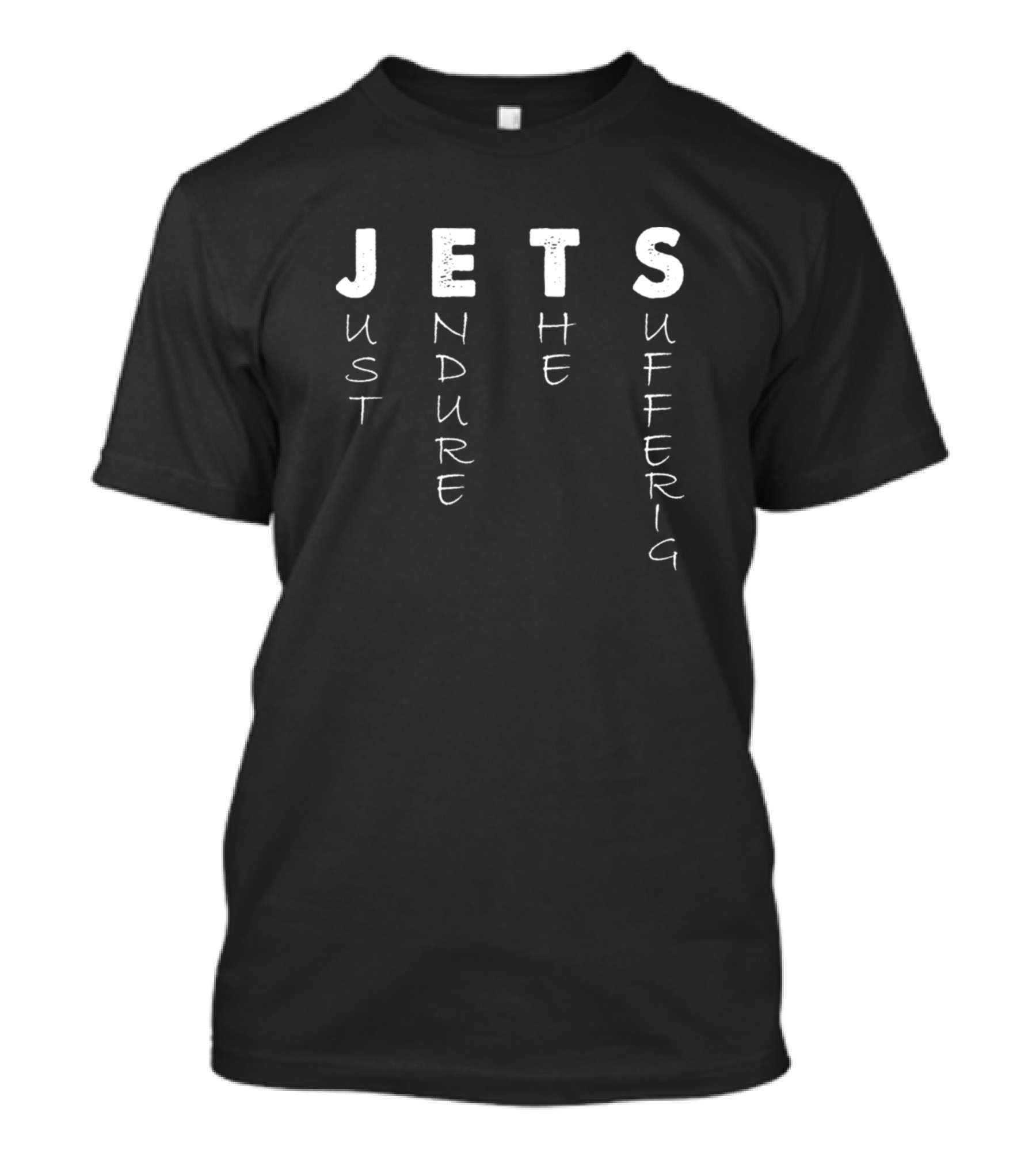 Jets Just Endure The Suffering Funny Football Humor T-Shirt