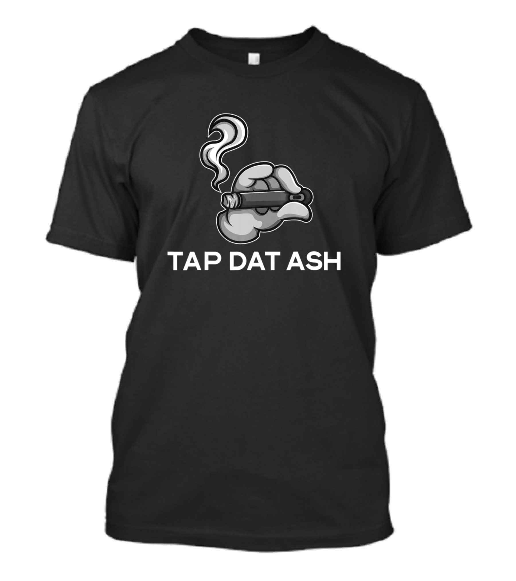 Tap Dat Ash Funny Cute Cigar Smoke Lovers T-Shirt
