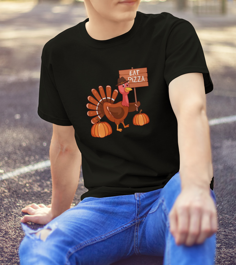 Thanksgiving Turkey Holding Eat Pizza Sign With Pumpkins T-Shirt