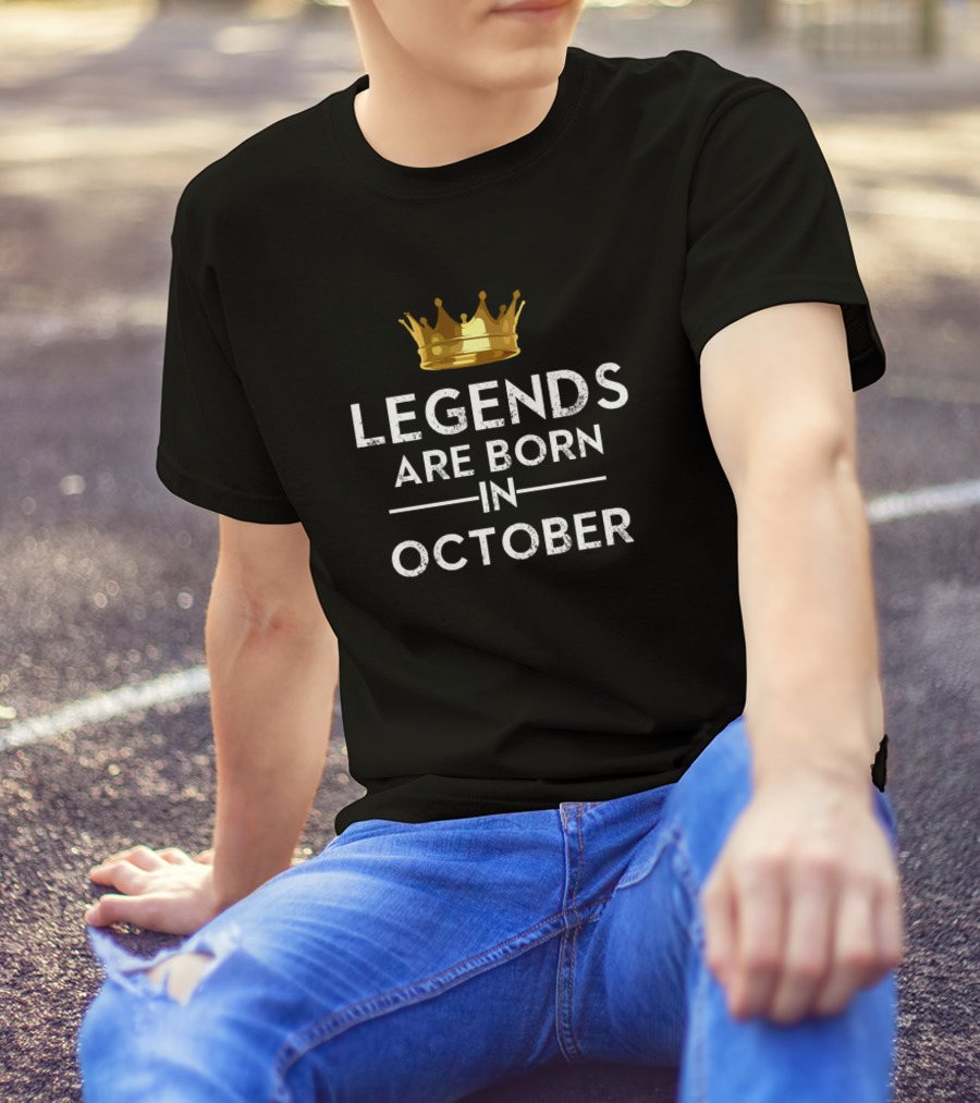 Legends Are Born In October Crown T-Shirt