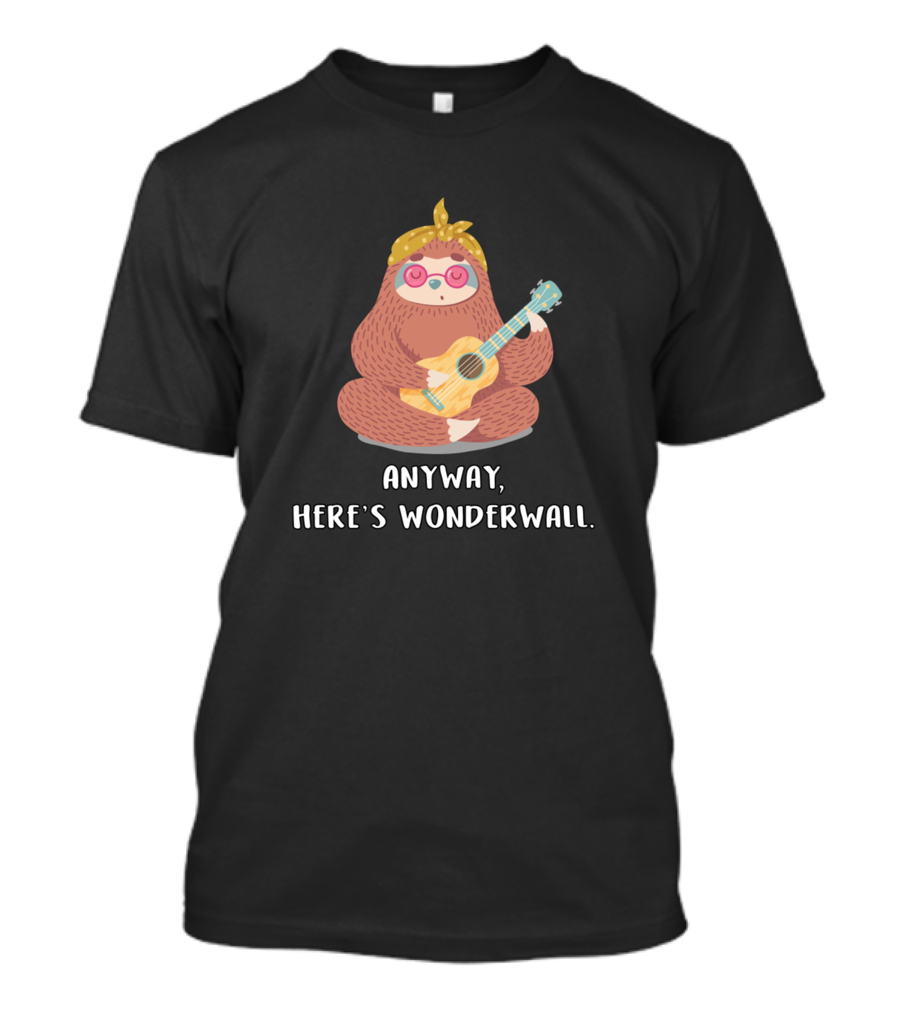 Anyway Here's Wonderwall Hipster Sloth Playing Ukulele T-Shirt