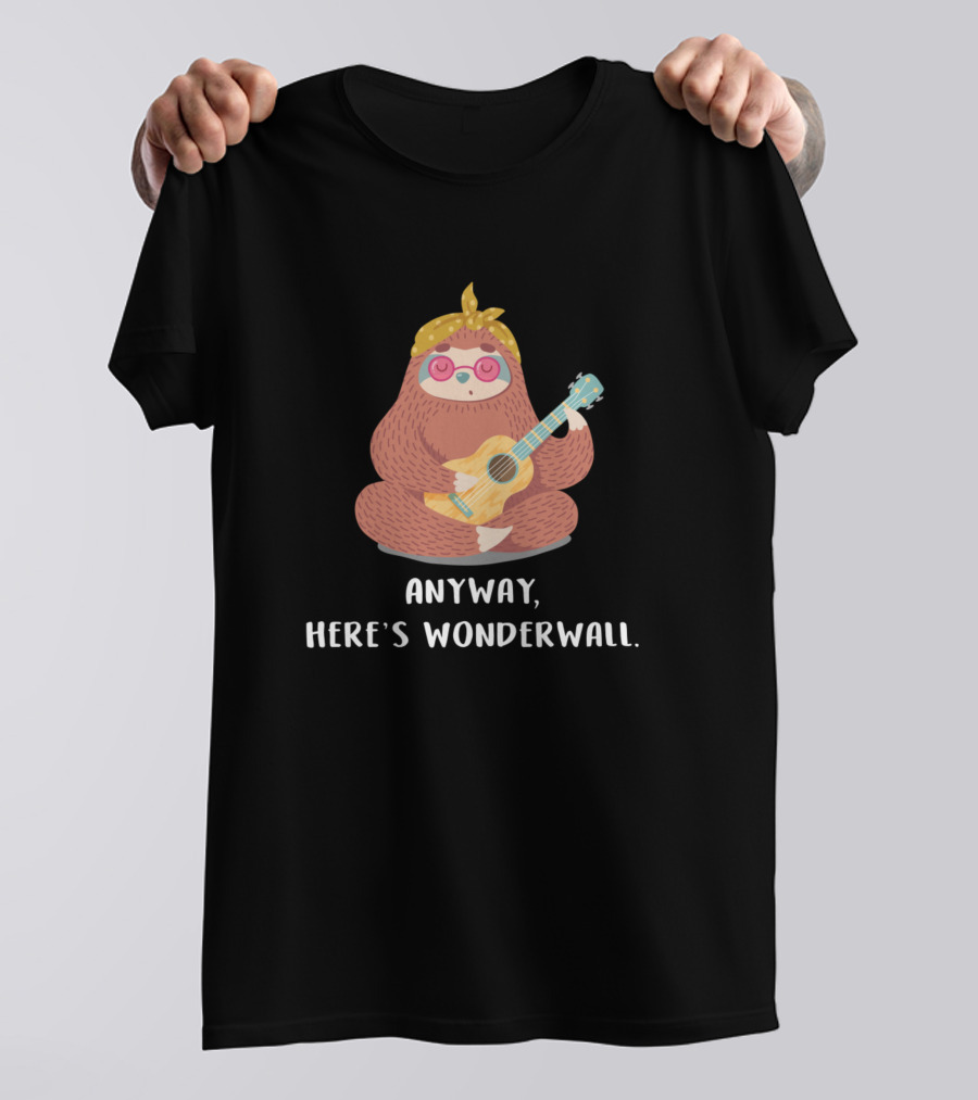 Anyway Here's Wonderwall Hipster Sloth Playing Ukulele T-Shirt