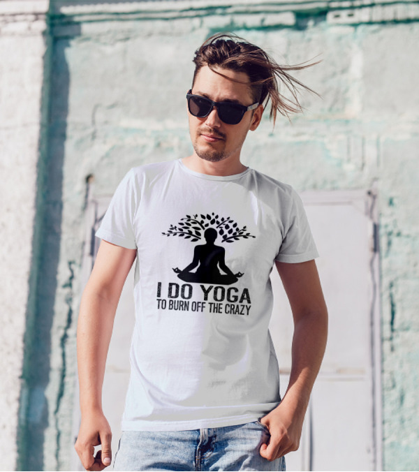 I Do Yoga To Burn Off The Crazy Meditation Tree T-Shirt