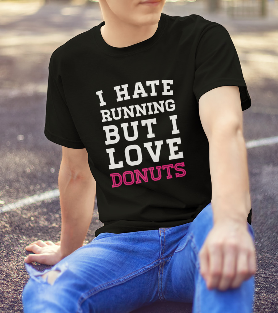 I Hate Running But I Love Donuts Typography Bold White Pink Contrast T-Shirt