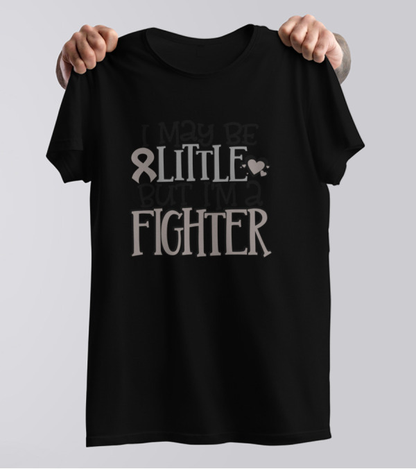 I May Be Little But I'm A Fighter Brain Cancer Awareness Ribbon Heart T-Shirt