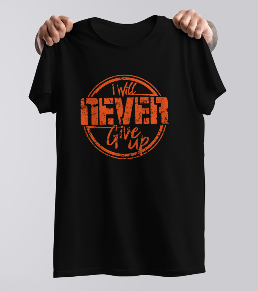 I Will Never Give Up Multiple Sclerosis Awareness Never Give Up T-Shirt