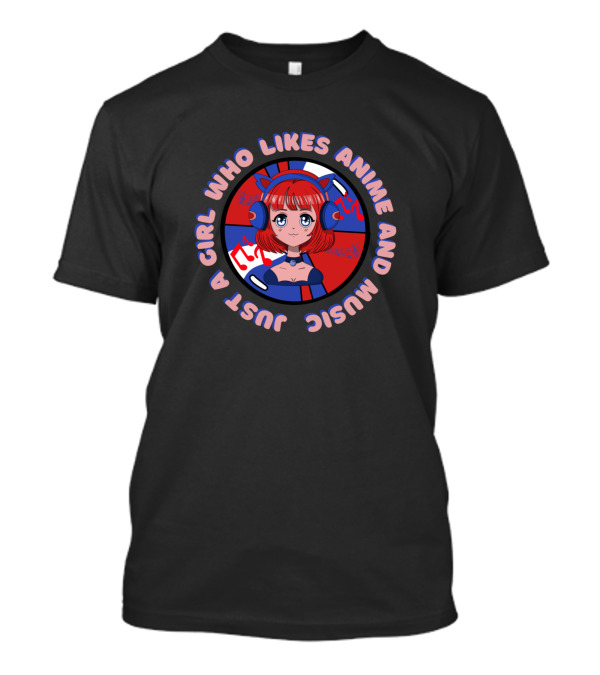 Just A Girl Who Likes Anime And Music Featuring Red-Haired Character With Headphones T-Shirt