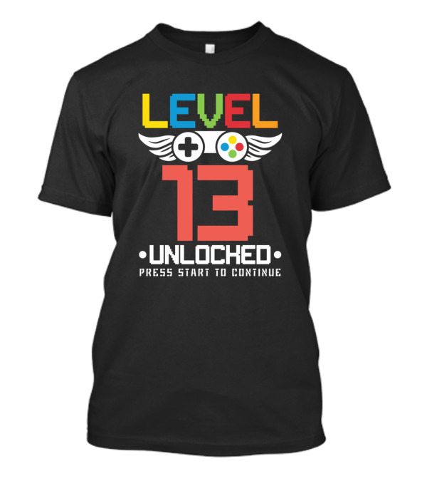 Level 13 Unlocked Press Start To Continue Video Games Lover Birthday T-Shirt