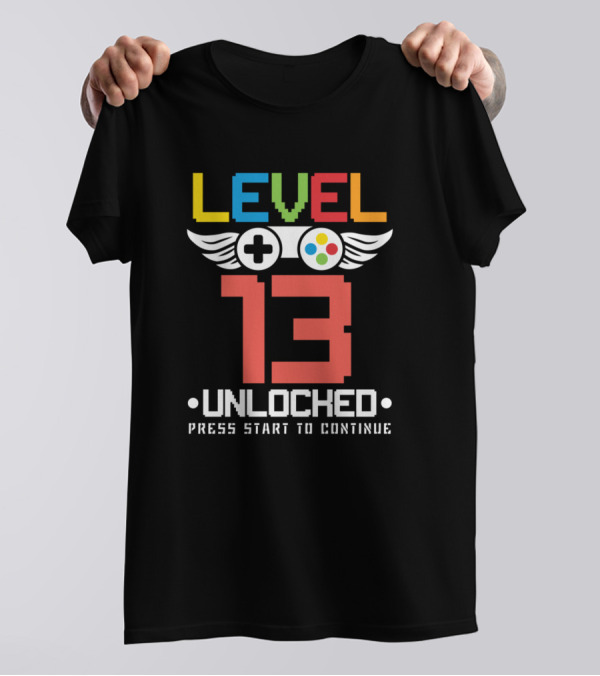 Level 13 Unlocked Press Start To Continue Video Games Lover Birthday T-Shirt