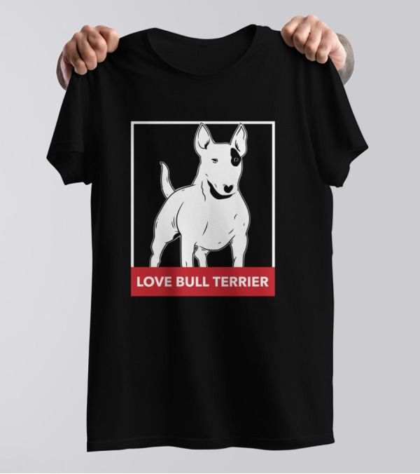 LOVE BULL TERRIER T-Shirt