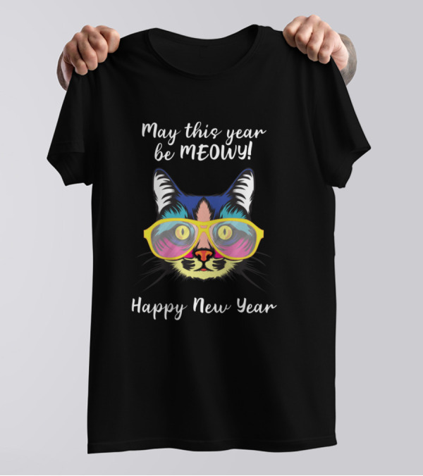 May This Year Be Meowy Happy New Year Cat With Glasses T-Shirt