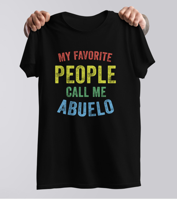 Mens My Favorite People Call Me Abuelo T-Shirt