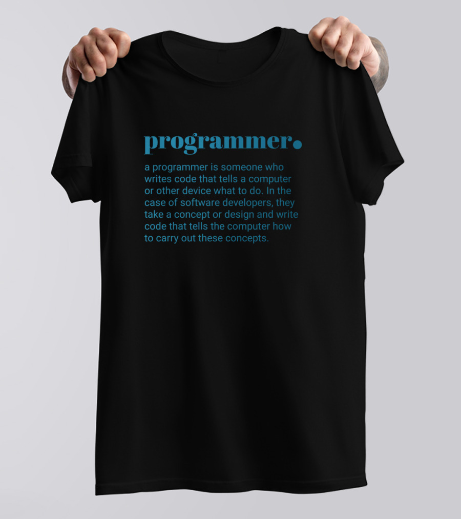 Programmer Someone Who Writes Code Tells A Computer What To Do T-Shirt
