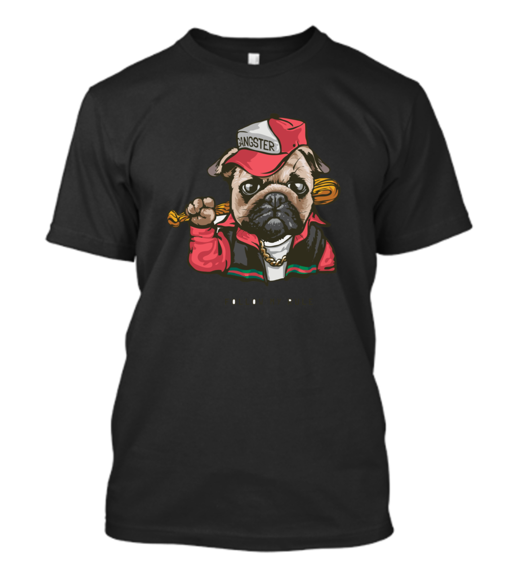 Gangster Pug Dog Follow My Rule Funny Novelty T-Shirt