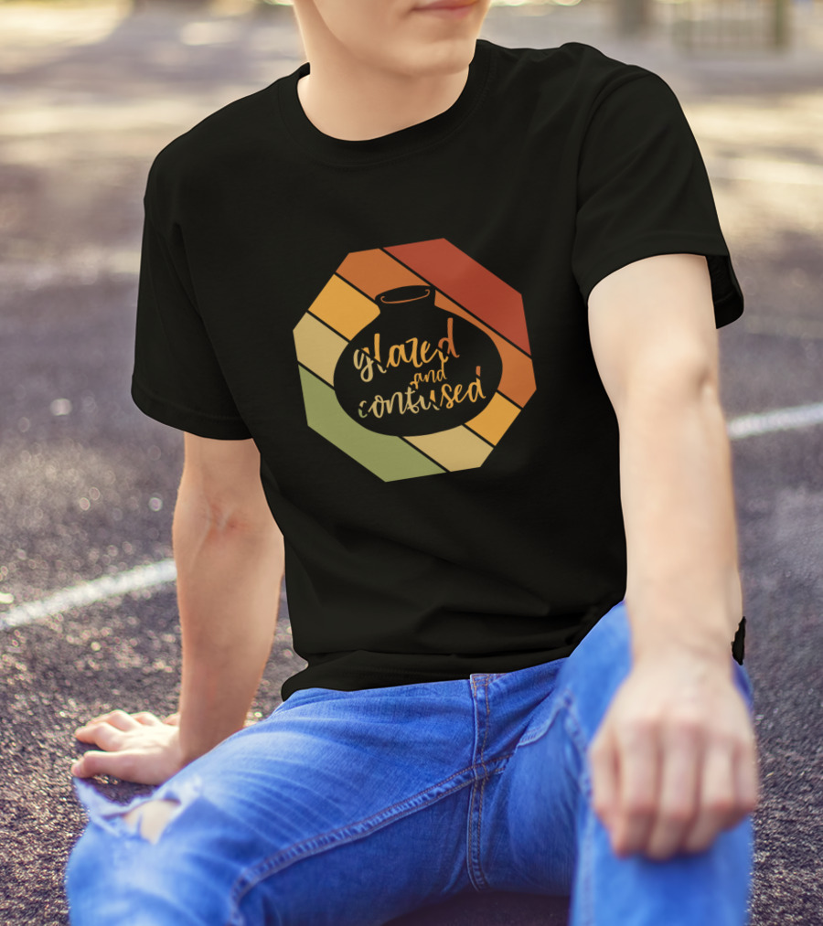 Glazed And Confused Retro Pottery Clay Porcelain Kiln Ceramics T-Shirt