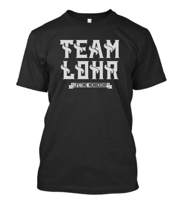 Team Lohr Lifetime Membership T-Shirt