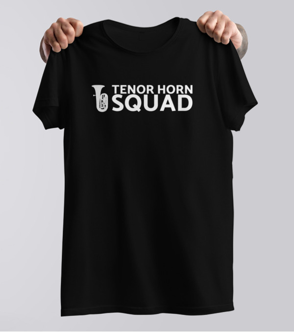 Tenor Horn Squad Musician Ensemble Team T-Shirt