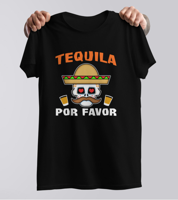 TEQUILA POR FAVOR Sombrero Sugar Skull With Heart Eyes And Mustache T-Shirt