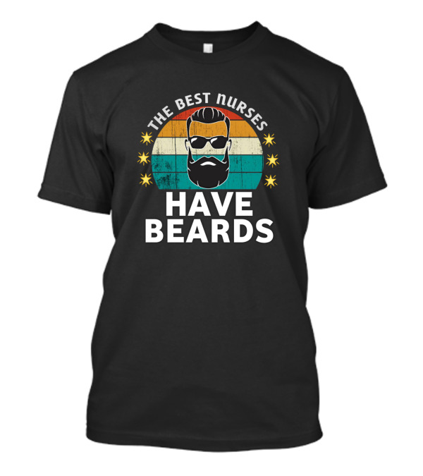 The Best Nurses Have Beards Retro Style Sunglasses Bearded Man T-Shirt