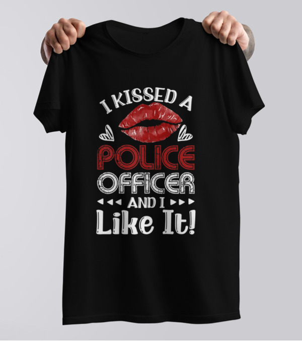 I Kissed A Police Officer And I Like It Red Lips Hearts T-Shirt