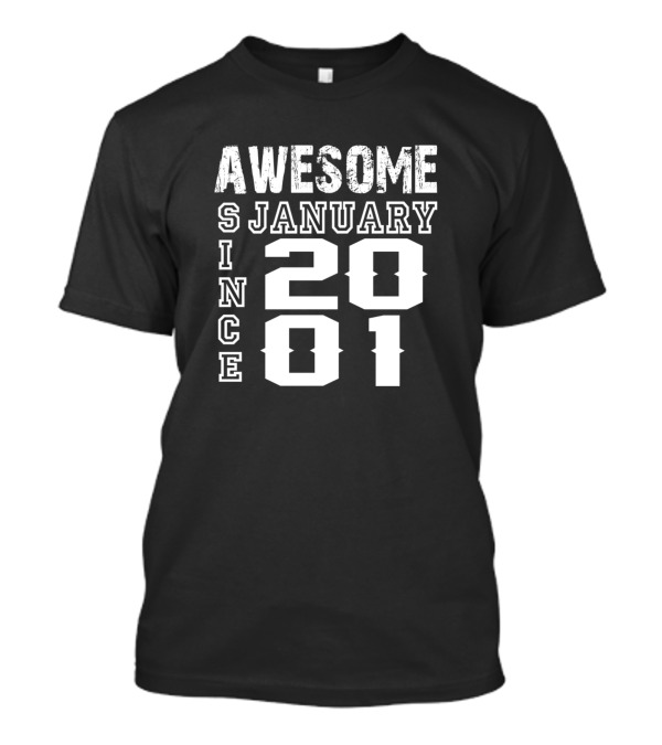 Awesome Since January 2001 T-Shirt