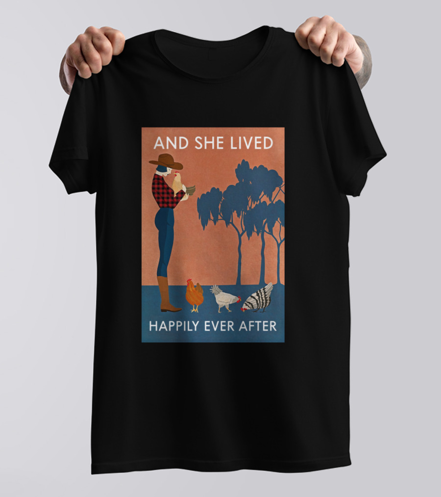 And She Lived Happily Ever After Chicken Farmer With Chickens And Trees T-Shirt