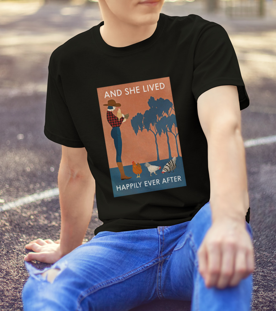 And She Lived Happily Ever After Chicken Farmer With Chickens And Trees T-Shirt
