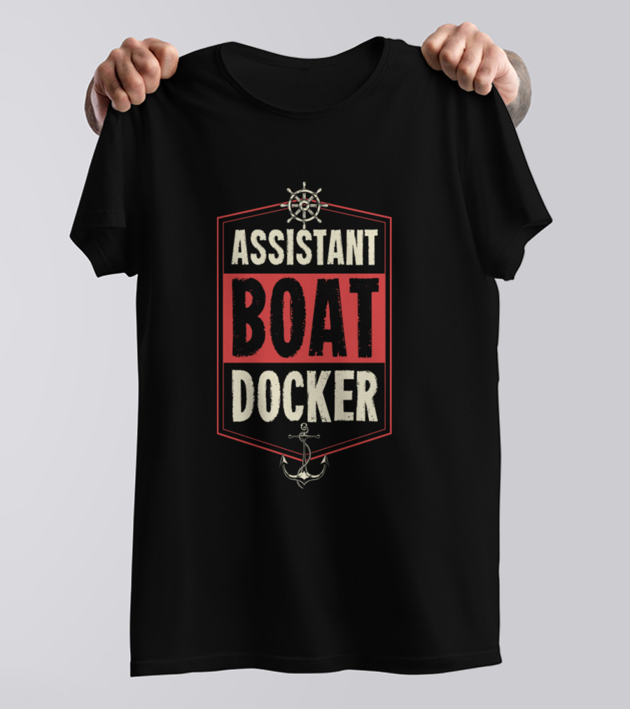 Assistant Boat Docker Anchor Captain Maritime Humor T-Shirt
