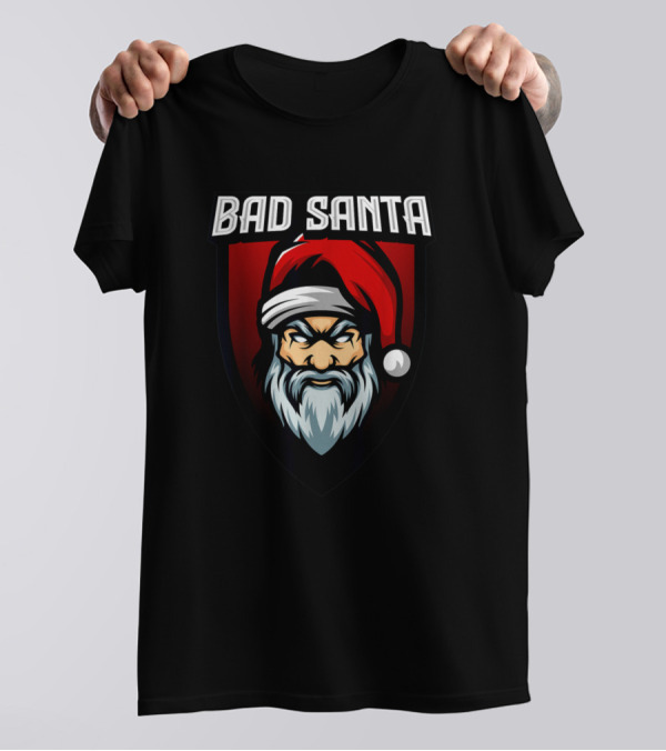 Bad Santa Funny Santa Claus Ugly Christmas Holiday T-Shirt